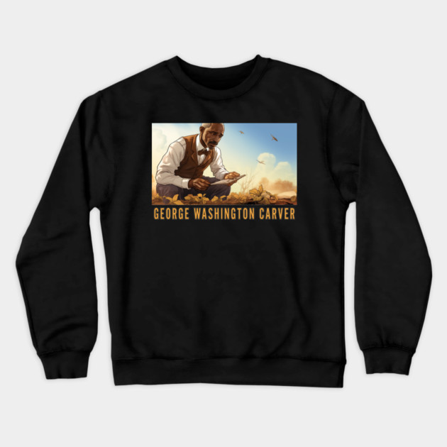 George Washington Carver Crewneck Sweatshirt by UrbanLifeApparel