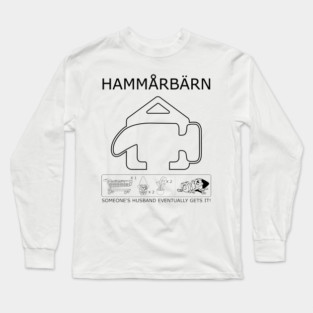 Hammerbarn Husband Gets It Long Sleeve T-Shirt