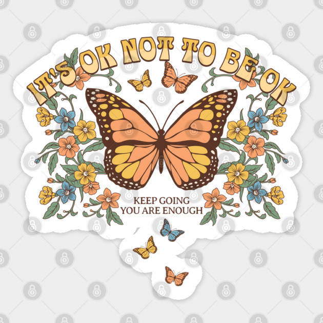 It’s ok not to be ok, mental health matters Sticker by HolidayBug