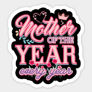 Mother Of The Year Sticker