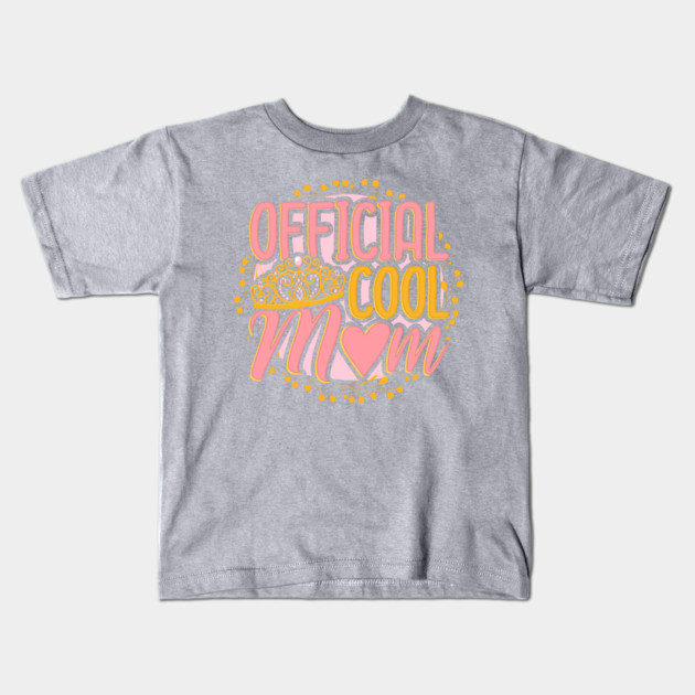 Official Cool Mom Kids T-Shirt by creative