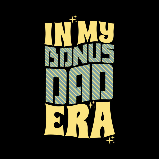 In My Bonus Dad Era by The WYLD Tribe