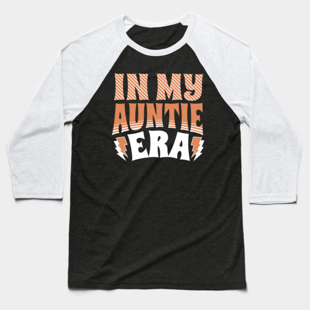 In My Auntie Era Baseball T-Shirt by The WYLD Tribe