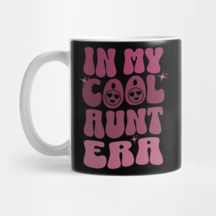 In My Cool Aunt Era Mug