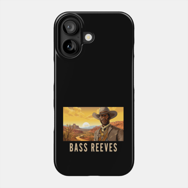 Bass Reeves - The Real Lone Ranger Phone Case by UrbanLifeApparel