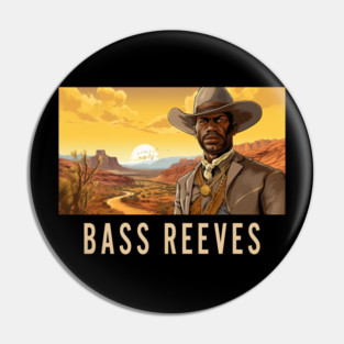 Bass Reeves - The Real Lone Ranger Pin