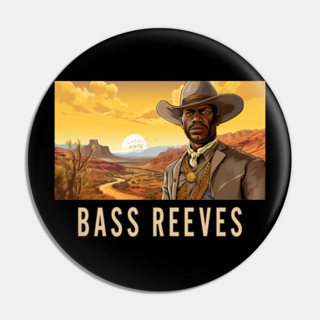 Bass Reeves - The Real Lone Ranger Pin by UrbanLifeApparel