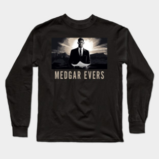 Medgar Evers Long Sleeve T-Shirt
