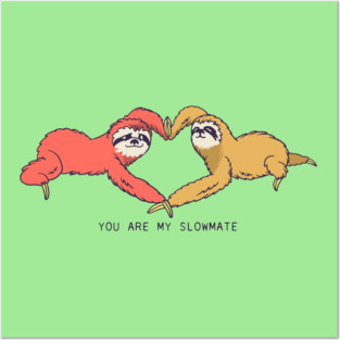 Slowmate Sloth Posters and Art