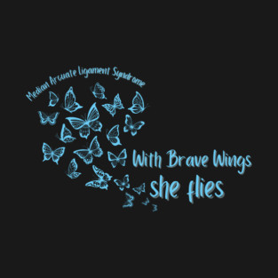 With Brave Wings, She Flies (MALS) T-Shirt