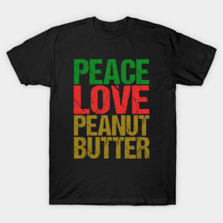 Peace Love Peanut Butter T-Shirt