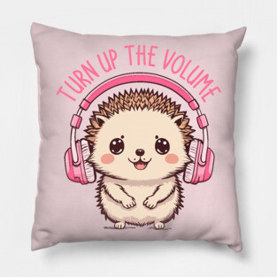 Turn Up the Volume. Hedgehog Edition Pillow