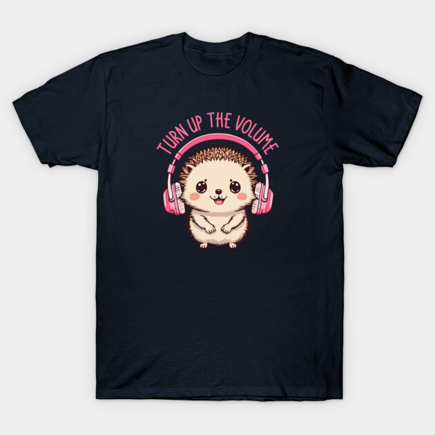 Turn Up the Volume. Hedgehog Edition T-Shirt by filiposwear