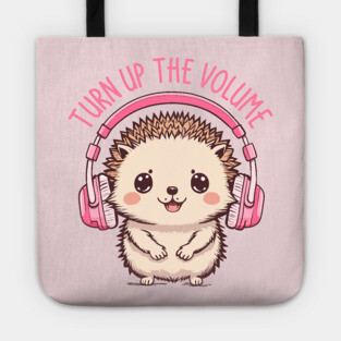 Turn Up the Volume. Hedgehog Edition Tote