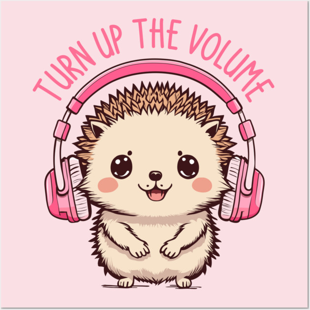 Turn Up the Volume. Hedgehog Edition Wall Art by filiposwear