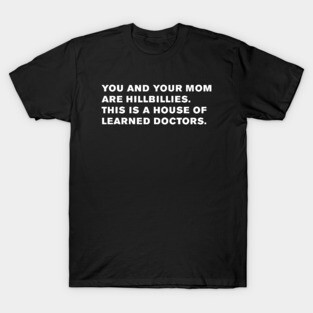 Step Brothers Quote T-Shirt
