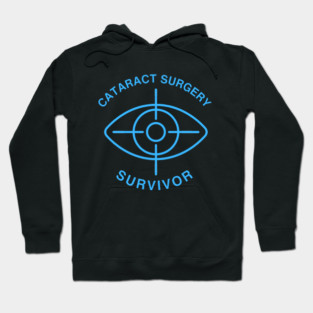 Cataract Surgery Survivor Hoodie