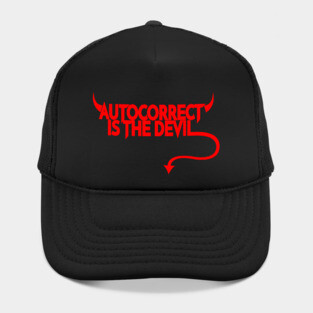 Autocorrect is the Devil Hat