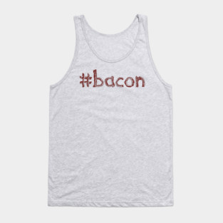 #bacon Tank Top
