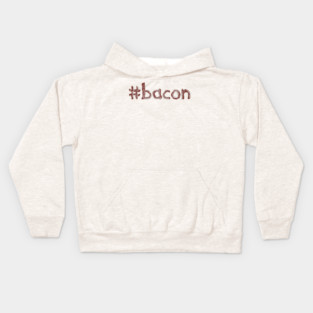#bacon Kids Hoodie