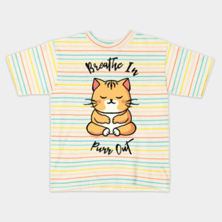 Breathe In, Purr Out! Kids T-Shirt