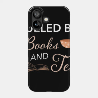 Fueled By Books And Tea Literate Book Reading Gift Phone Case