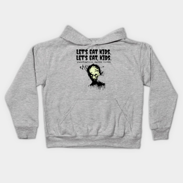 Punctuation Saves Lives, zombie let's eat kids Kids Hoodie by H. R. Sinclair