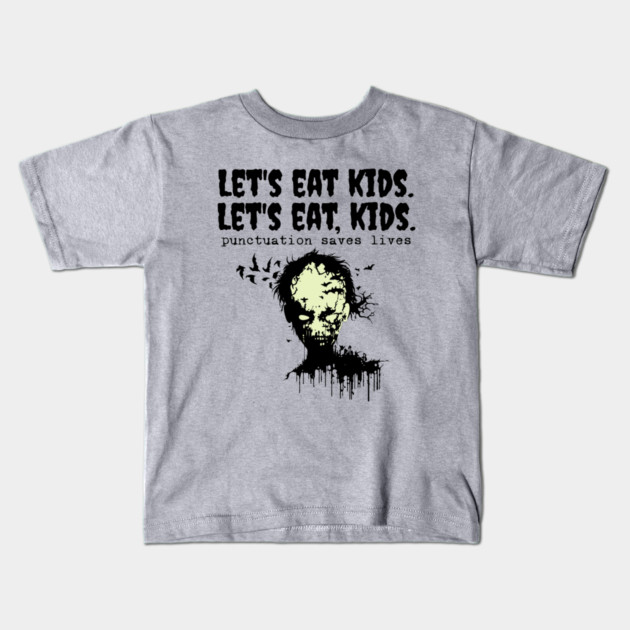 Punctuation Saves Lives, zombie let's eat kids Kids T-Shirt by H. R. Sinclair