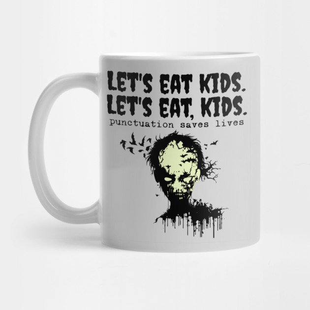 Punctuation Saves Lives, zombie let's eat kids by H. R. Sinclair