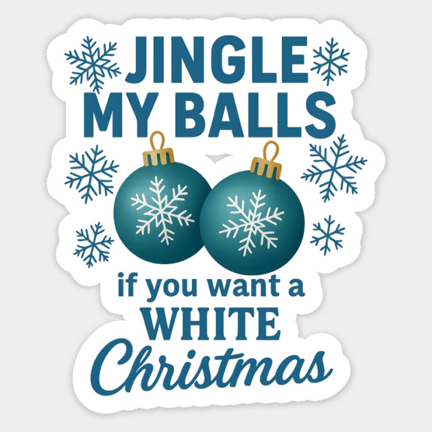 Funny Christmas Humor Design with Jingle My Balls Naughty Holiday Quote Magnet by WarFX Designs