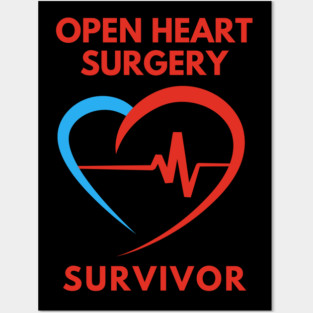 Open Heart Surgery Survivor Posters and Art