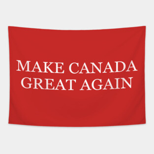 Make Canada Great Again Tapestry