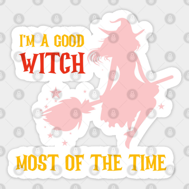 I am a good witch most of the time Sticker by Prinyos