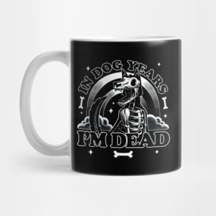 Dead in Dog Years - Skull Pet Gift Mug