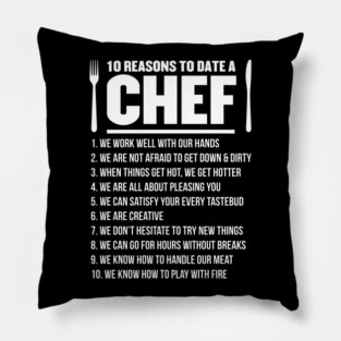 10 Reasons To Date A Chef - Chef Pillow