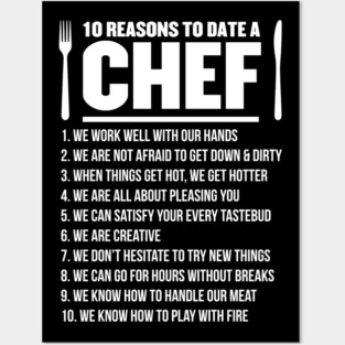 10 Reasons To Date A Chef - Chef Posters and Art