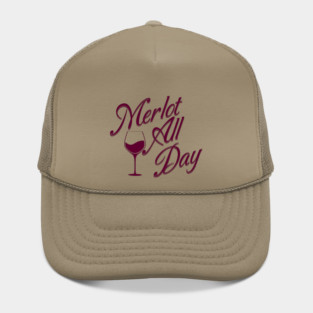 Funny Merlot All Day Hat