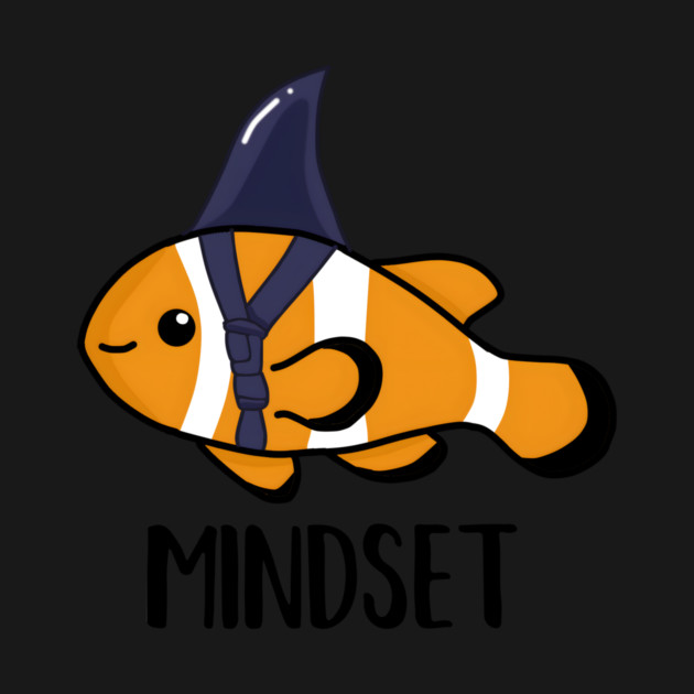 Motivational, Mindset is Everything Goldfish Shark Funny by logiamerch