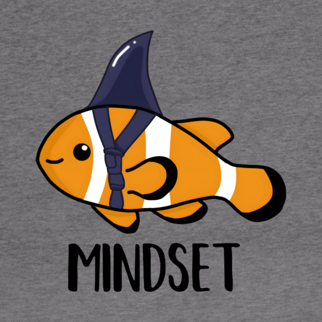 Motivational, Mindset is Everything Goldfish Shark Funny by logiamerch