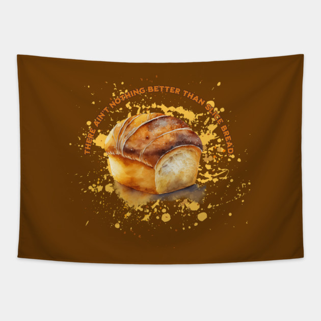 Nothing Better Than Slice Bread Tapestry by HolidayBug