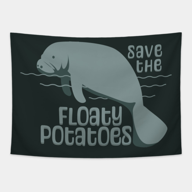 Save The Floaty Potatoes Manatee Tapestry by HolidayBug