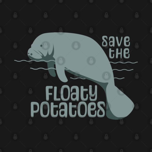 Save The Floaty Potatoes Manatee by HolidayBug