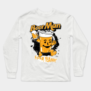 Hey, Beer Man! Long Sleeve T-Shirt