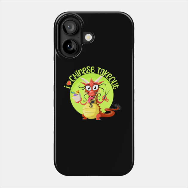 I Love Chinese Takeout, red dragon Phone Case by HolidayBug