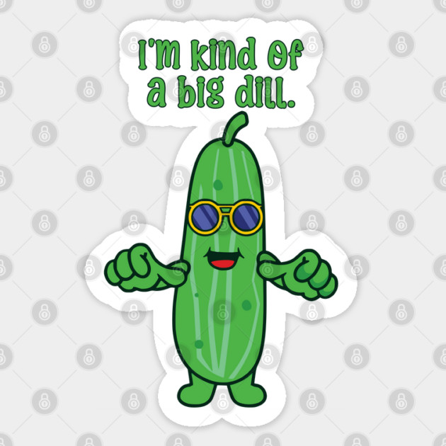 Funny Kind of a Big Deal Dill Pickle Pun Sticker by HolidayBug