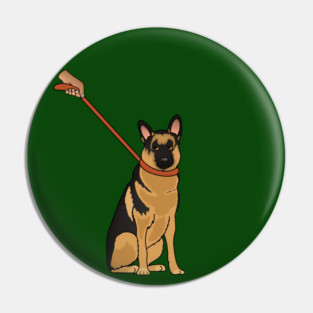 Funny German Shepherd, Love German Shepherds Pin