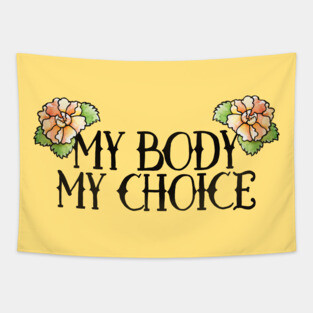 My Body My Choice Tapestry