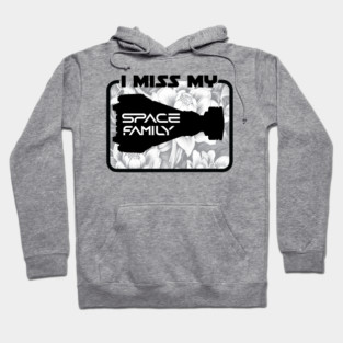 I Miss My Space Family Hoodie