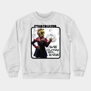 We Ouanni Go Back! Crewneck Sweatshirt
