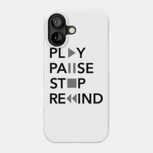 Play Pause Stop Rewind Phone Case